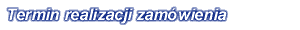 termin realizacji zamwienia